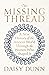 The Missing Thread: A New History of the Ancient World Through the Women Who Shaped It