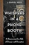 Whispers in a Phone Booth: A Depression-Era Tale of Danger and Deception
