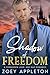 Shadow of Freedom by Zoey Appleton