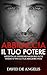 Abbraccia il tuo Potere: Diventa la versione migliore di te stesso e vivi la tua migliore vita (Italian Edition)