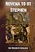 Novena to st Stephen: A com...