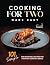 Cooking for Two Made Easy: ...