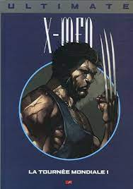 Ultimate X-Men Vol. 5: Tournée mondiale (Ultimate X-Men Presses Aventure Hardcover, #5)
