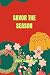 SAVOR THE SEASON