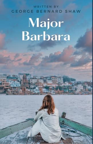 Major Barbara: A PLAY