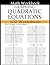 Graphing Quadratic Equations Math Workbook: 100 Worksheets Quadratic Equations with Coefficients, Integer Values, and Rational Numbers