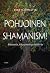Pohjoinen shamanismi: ritua...