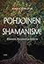 Pohjoinen shamanismi: rituaalit, käytännöt ja historia