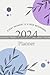 2024 Planner: Every moment is a new beginning