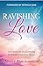 Ravishing Love by Nancy Ann Johnson