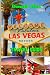 Las Vegas Travel Guide: Unl...