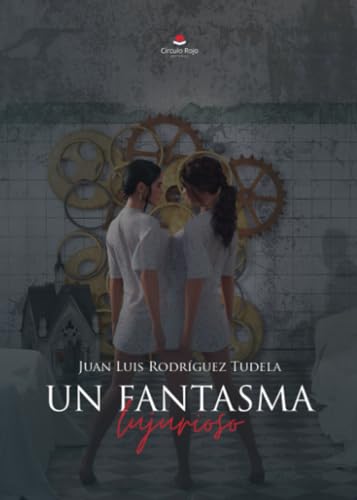 Un fantasma lujurioso (Spanish Edition)