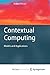 Contextual Computing: Models and Applications
