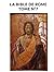 LA BIBLE DE ROME - TOME N°7...