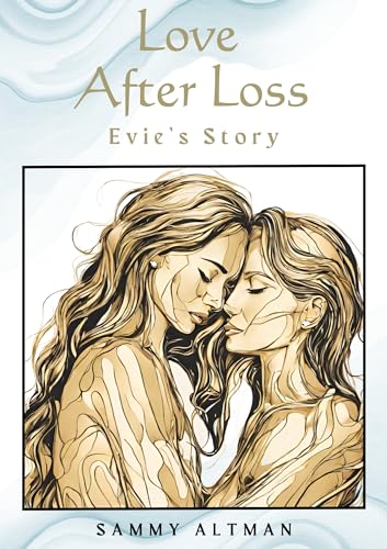 Love After Loss: Evie's Story (Kindle Edition)