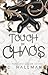 Touch of Chaos (Hate and Ch...