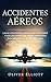 Accidentes Aéreos: Las 10 C...