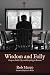 Wisdom and Folly by Rob Marco