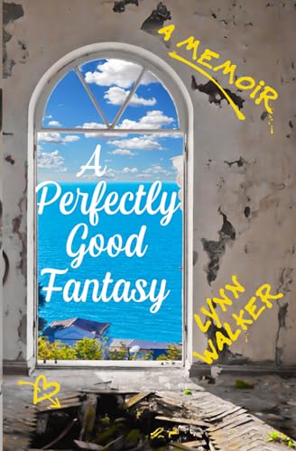 A Perfectly Good Fantasy: A Memoir (Paperback)