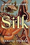 Silk: A World His...
