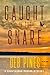 Caught in the Snare by Deb Pines