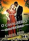 O Cavalheiro Americano (América-Hamburgo Livro 3) (Portuguese Edition)