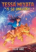 Tessa Miyata Is So Unlucky (Tessa Miyata #2)