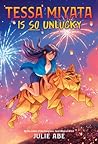 Tessa Miyata Is So Unlucky by Julie Abe