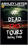 #DeadEndTours: Hurting Fields