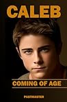 Caleb: Coming of Age (Caleb The Awakening)