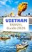Vietnam Travel Guide 2024: ...