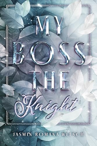 MY BOSS THE KNIGHT (BOSS REIHE 3) (German Edition)