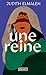 Une Reine