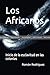 Los Africanos: Inicio de la...