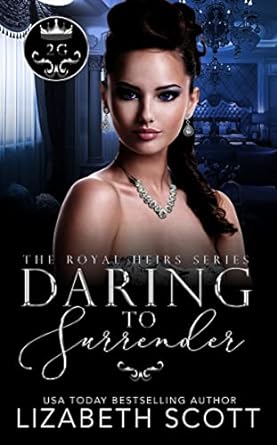 Daring to Surrender (The Royal Heirs)