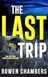 The Last Trip by Rowen Chambers