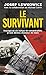 Le survivant - Rescapé de six camps de concentration, je suis devenu chasseur de nazis