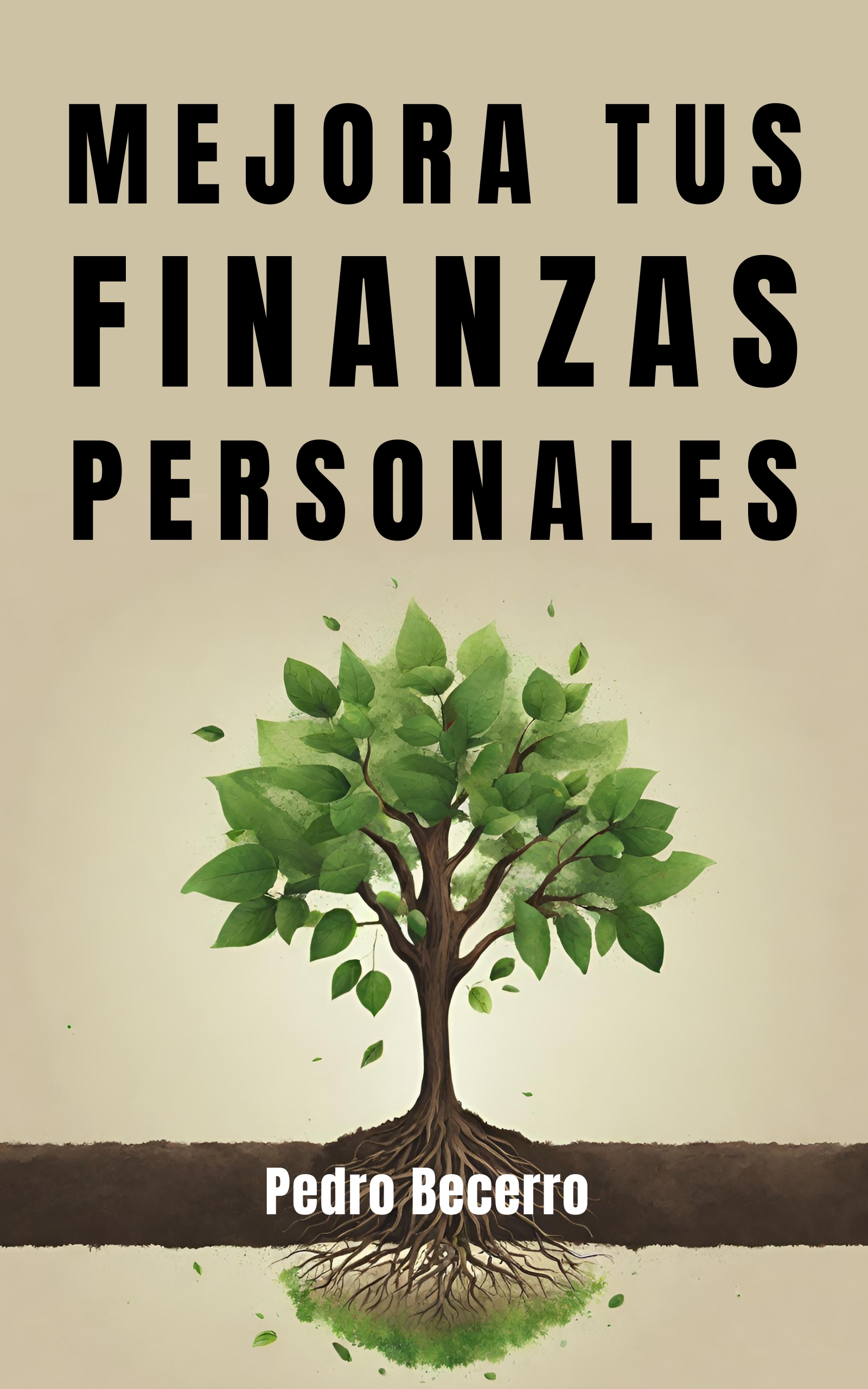 Mejora tus finanzas personales: Toma el control de tu dinero y gana en calidad de vida (Spanish Edition)
