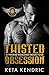 Twisted Obsession Book #4 (The Twisted Series (The August Knights Motorcycle Club))