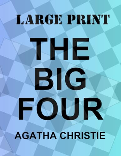 The Big Four: Large Print Edition