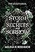 Storm of Secrets and Sorrow...