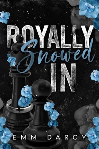 Royally Snowed In (Kindle Edition)