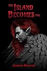 The Island Becomes You by Jennifer Barstow