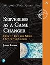 Book cover for Serverless as a Game Changer: How to Get the Most Out of the Cloud (Addison-Wesley Signature Series (Vernon))