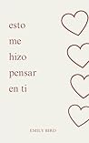 esto me hizo pensar en ti (Poemas cortos de amor para él y para ella nº 1) (Spanish Edition)