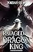 Ravaged by the Dragon King:...