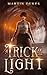 A Trick of the Light by Martin Dukes