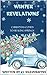 WINTER REVELATIONS: CHRISTM...