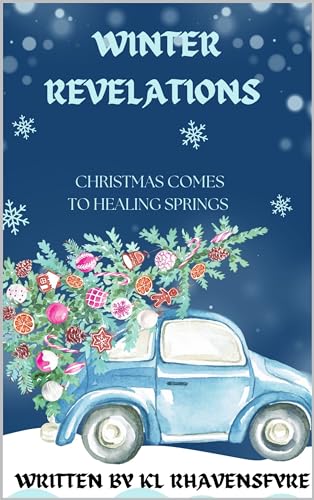 WINTER REVELATIONS: CHRISTMAS COMES TO HEALING SPRINGS (The Healing Springs Collection Book 3)