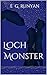 Loch Monster by E. G. Runyan